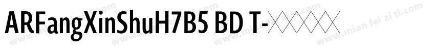 ARFangXinShuH7B5 BD T字体转换
